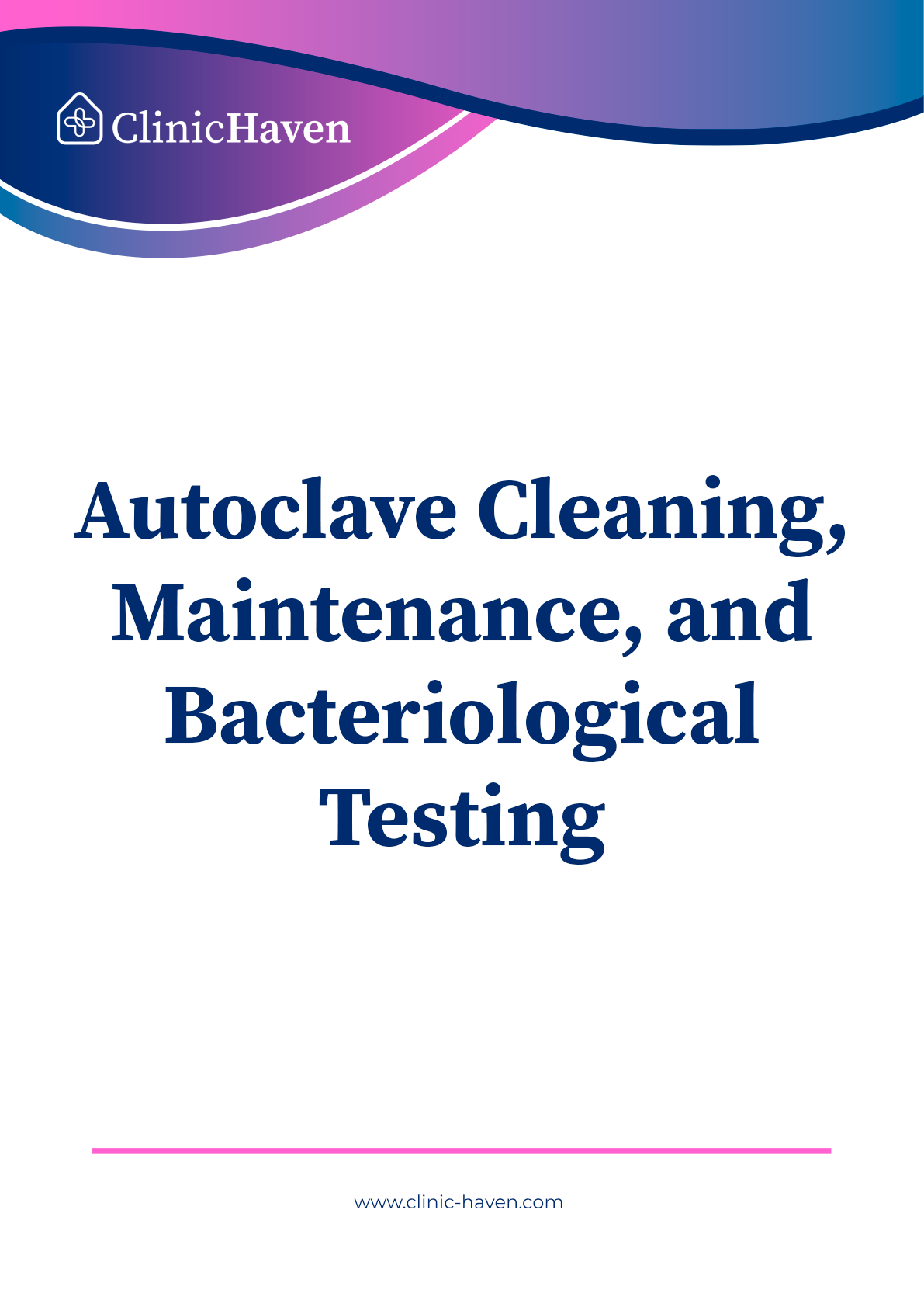 Autoclave Cleaning, Maintenance, and Bacteriological Testing