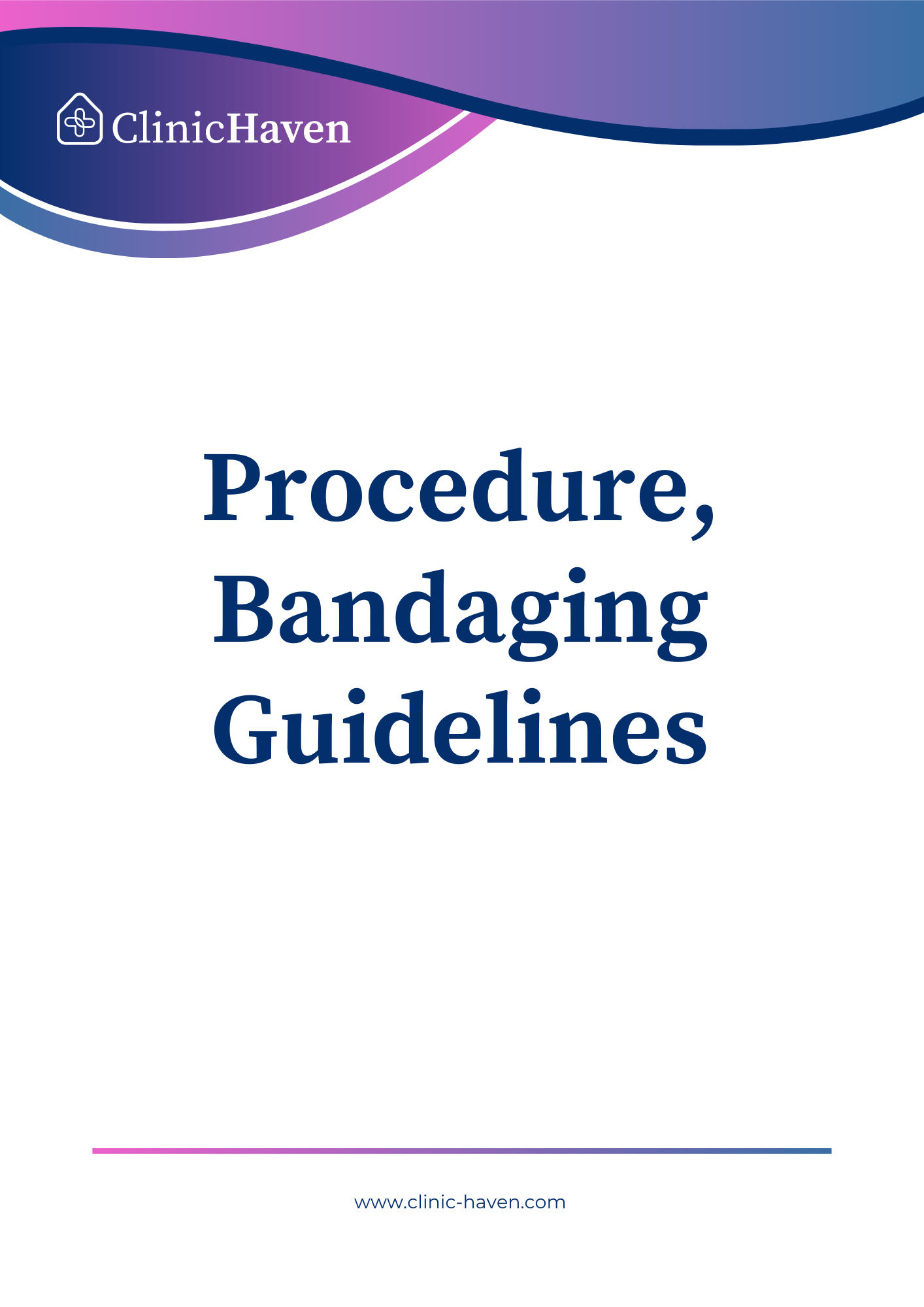 Procedure, Bandaging Guidelines