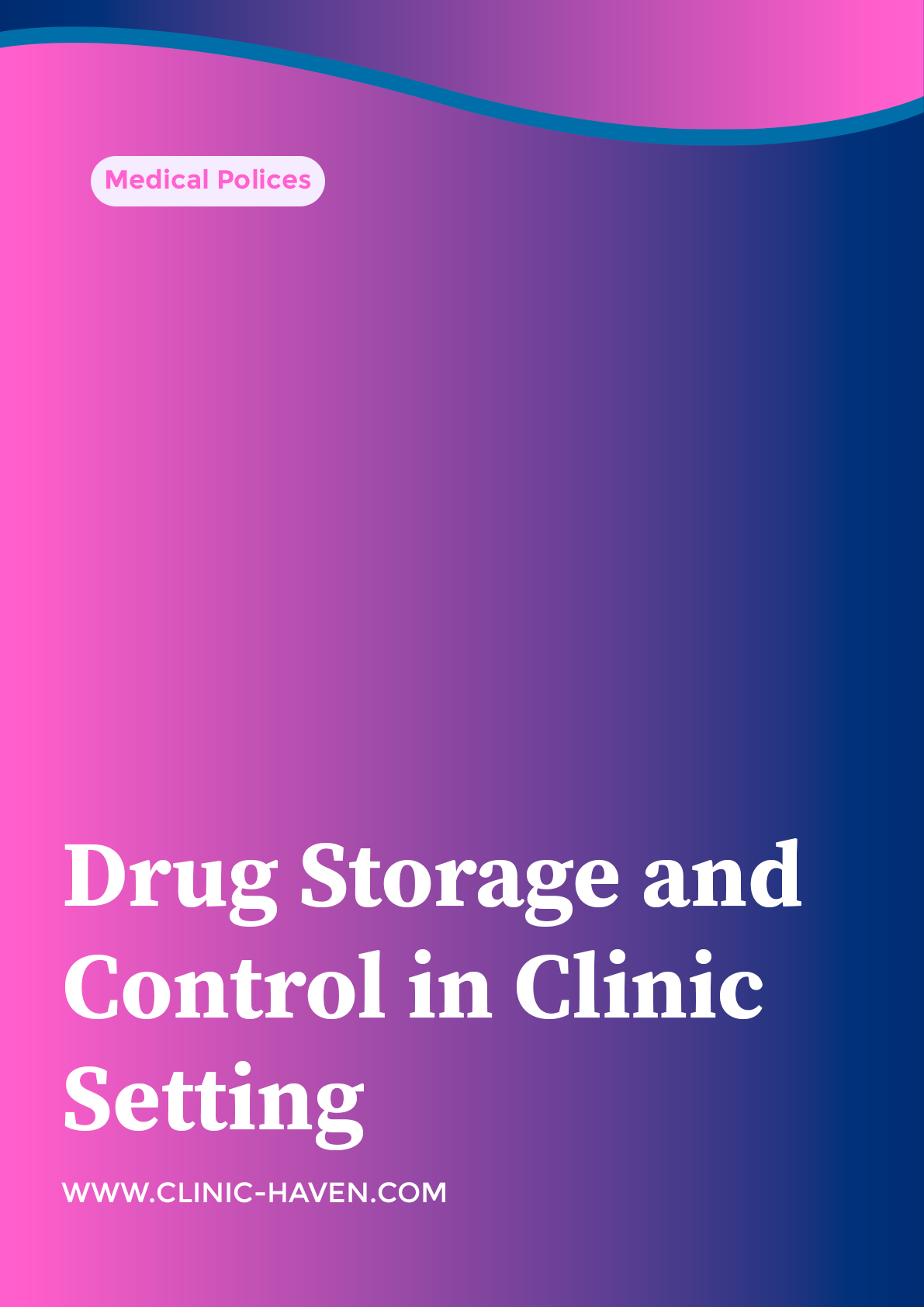 Drug Storage and Control in Clinic Setting