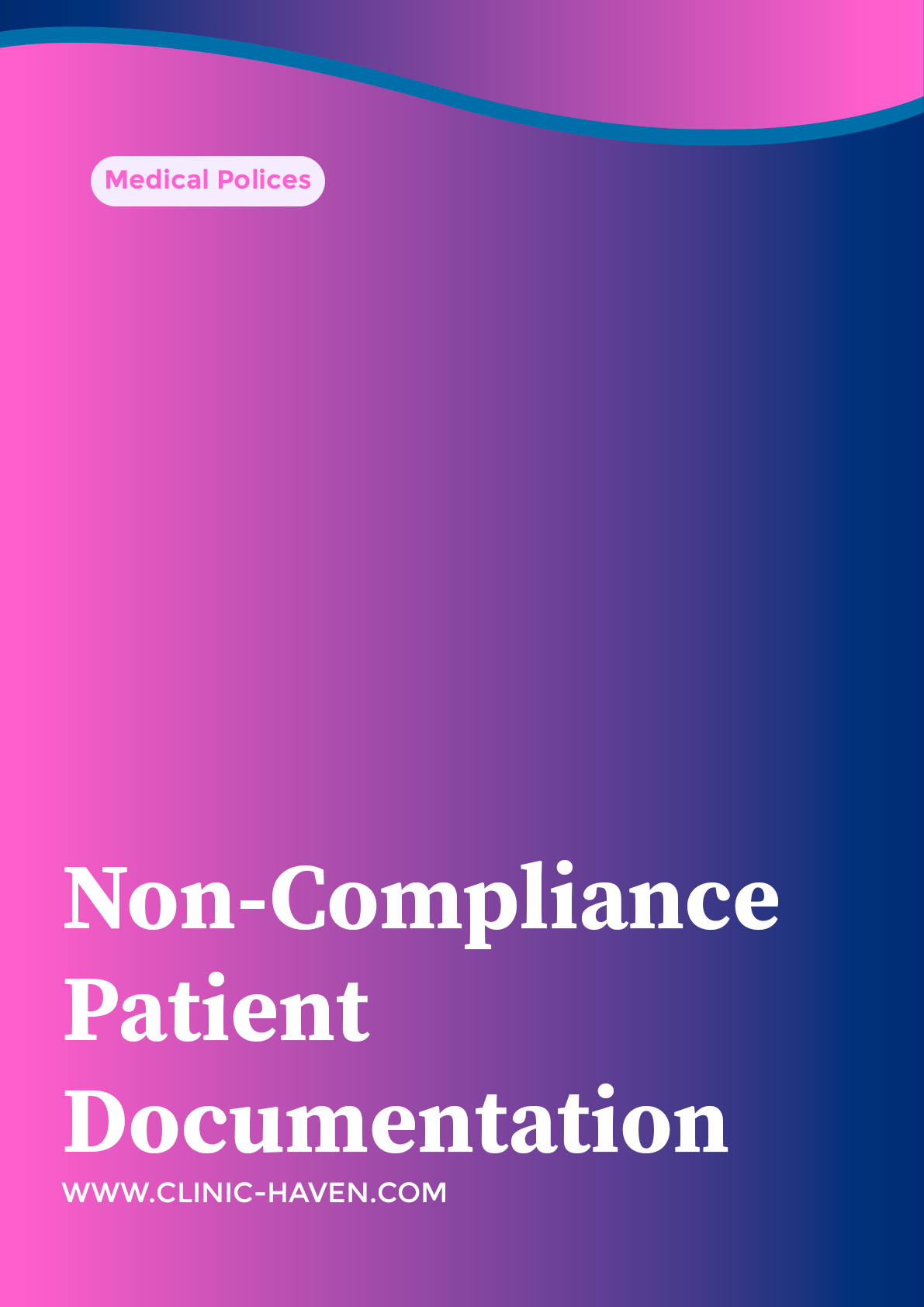 Non-Compliance Patient Documentation