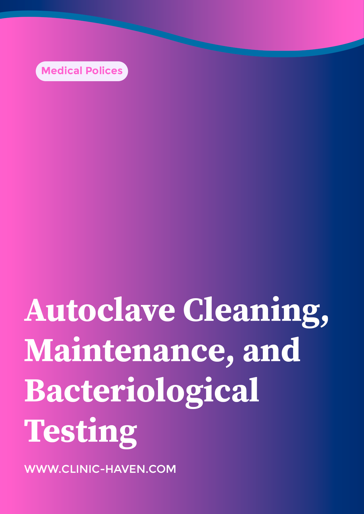 Autoclave Cleaning, Maintenance, and  Bacteriological Testing